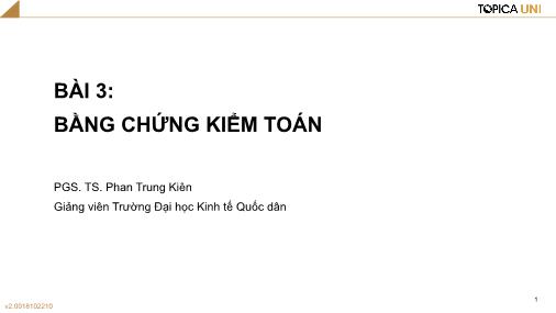 Bài giảng Kiểm toán - Bài 3: Bằng chứng kiểm toán - Phan Trung Kiên