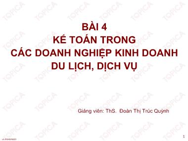 Bài giảng Kiểm toán doanh nghiệp thương mại - Bài 4: Kế toán trong các doanh nghiệp kinh doanh du lịch, dịch vụ - Đoàn Thị Trúc Quỳnh