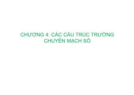 Bài giảng Kỹ thuật chuyên mạch - Chương 4: Các cấu trúc trường chuyển mạch số