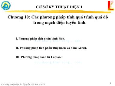 Bài giảng Kỹ thuật điện 1 - Chương 10: Các phương pháp tính quá trình quá độ trong mạch điện tuyến tính - Nguyễn Việt Sơn