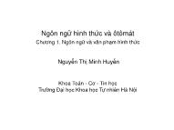 Bài giảng Ngôn ngữ hình thức và ô tô mát - Chương 1: Ngôn ngữ hình thức và ô tô mát - Nguyễn Thị Minh Huyền