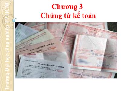 Bài giảng Nguyên lý kế toán - Chương 3: Chứng từ kế toán