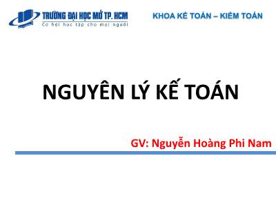 Bài giảng Nguyên lý kế toán - Chương mở đầu: Giới thiệu môn học - Nguyễn Hoàng Phi Nam