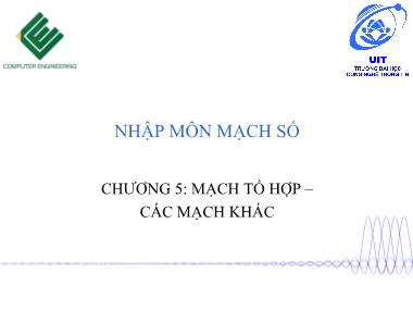 Bài giảng Nhập môn mạch số - Chương 5: Mạch tổ hợp. Các mạch khác (Tiếp theo)