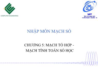 Bài giảng Nhập môn mạch số - Chương 5: Mạch tổ hợp. Mạch tính toán số học