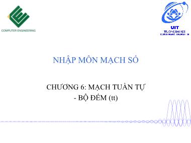 Bài giảng Nhập môn mạch số - Chương 6: Mạch tuần tự. Bộ đếm (Tiếp theo)