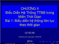 Bài giảng Tín hiệu và hệ thống - Chương 2: Biểu diễn hệ thống tuyến tính bất biến trong miền thời gian - Bài 1: Biểu diễn hệ thống liên tục theo thời gian - Lê Vũ Hà