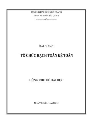 Bài giảng Tổ chức hạch toán kế toán - Chương 1: Tổ chức hệ thống chứng từ kế toán trong doanh nghiệp