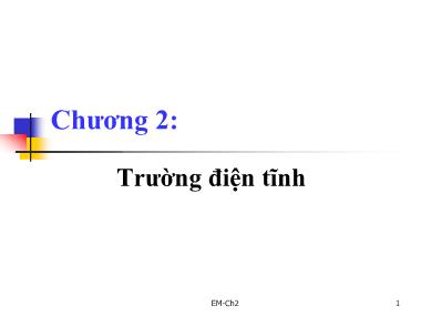 Bài giảng Trường điện từ - Chương 2: Trường điện tĩnh