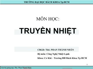 Bài giảng Truyền nhiệt - Chương 1: Tổng quan về truyền nhiệt - Phan Thành Nhân