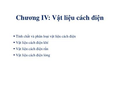 Bài giảng Vật liệu điện - Chương 4: Vật liệu cách điện