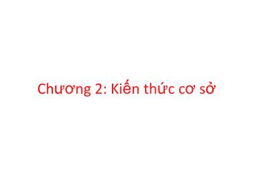 Bài giảng An ninh mạng - Chương 2, Phần 1: Kiến thức cơ sở - Nguyễn Đại Thọ