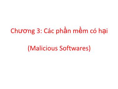 Bài giảng An ninh mạng - Chương 3, Phần 1: Các phần mềm có hại - Nguyễn Đại Thọ