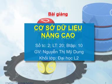 Bài giảng Cơ sở dữ liệu nâng cao - Chương 5: Procedure, Function - Nguyễn Thị Mỹ Dung