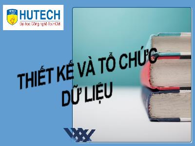 Bài giảng Công nghệ phần mềm - Thiết kế và tổ chức dữ liệu