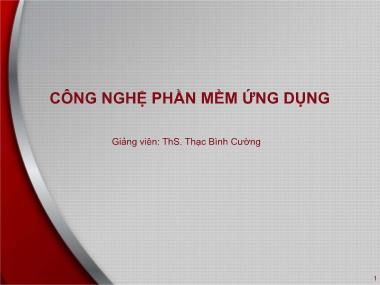 Bài giảng Công nghệ phần mềm ứng dụng - Bài 4: Thiết kế và lập trình - Thạc Bình Cường