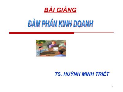 Bài giảng Đàm phán kinh doanh - Chương 2: Tổ chức đàm phán kinh doanh - Huỳnh Minh Triết