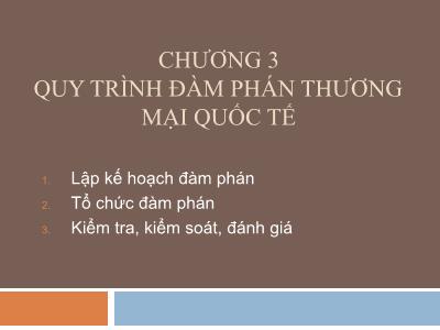 Bài giảng Đàm phán thương mại quốc tế - Chương 3: Quy trình đàm phán thương mại quốc tế