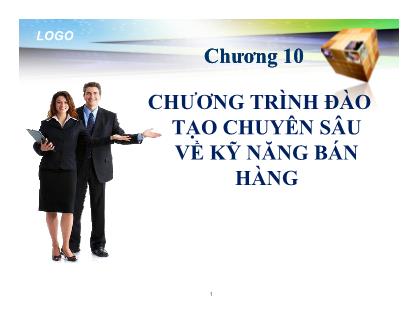 Bài giảng Đào tạo kỹ năng bán hàng - Chương 10: Chương trình đào tạo chuyên sâu về kỹ năng bán hàng