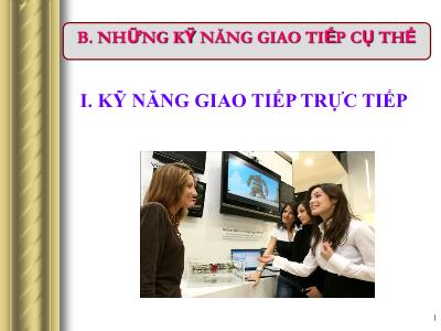 Bài giảng Giao tiếp trong kinh doanh - Những kỹ năng giao tiếp cụ thể