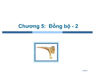 Bài giảng Hệ điều hành - Chương 5, Phần 2: Đồng bộ - Trần Thị Như Nguyệt