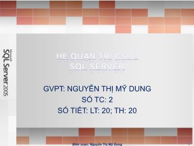 Bài giảng Hệ quản trị cơ sở dữ liệu SQL Server - Chương 5: Bảo mật và phân quyền - Nguyễn Thị Mỹ Dung