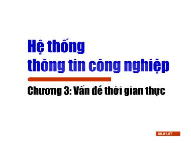 Bài giảng Hệ thống thông tin công nghiệp - Chương 3: Vấn đề thời gian thực