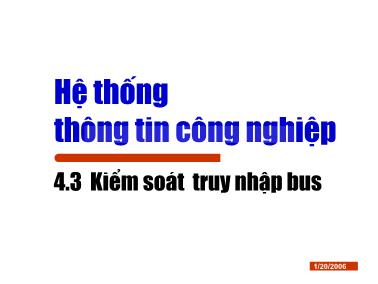 Bài giảng Hệ thống thông tin công nghiệp - Chương 4: Cơ sở truyền thông công nghiệp (Phần 2)