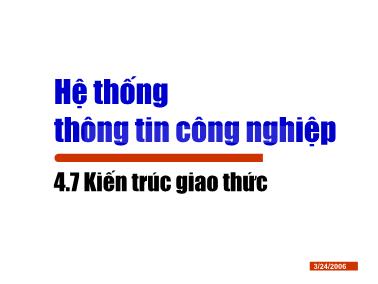 Bài giảng Hệ thống thông tin công nghiệp - Chương 4: Cơ sở truyền thông công nghiệp (Phần 6)