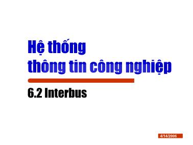 Bài giảng Hệ thống thông tin công nghiệp - Chương 6.2: Interbus