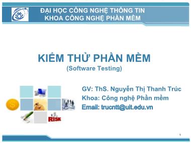 Bài giảng Kiểm thử phần mềm - Bài 1: Tổng quan kiểm thử phần mềm - Nguyễn Thị Thanh Trúc