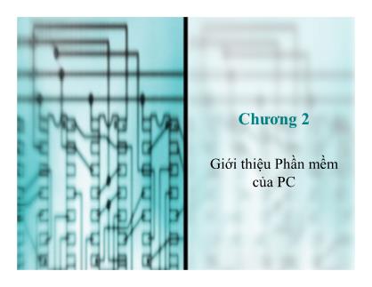 Bài giảng Kiến trúc máy tính - Chương 2: Giới thiệu Phần mềm của PC