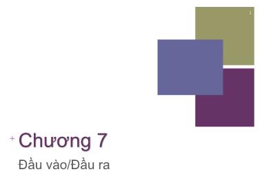 Bài giảng Kiến trúc máy tính - Chương 7: Đầu vào/Đầu ra - Nguyễn Hằng Phương