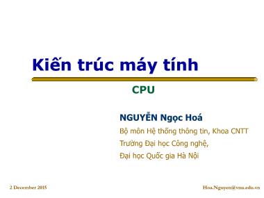 Bài giảng Kiến trúc máy tính - Chương: CPU - Nguyễn Ngọc Hóa