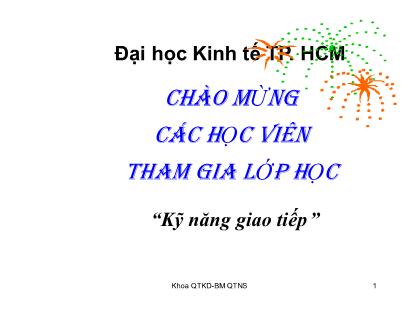 Bài giảng Kỹ năng giao tiếp trong kinh doanh - Chương 1: Khái quát chung về giao tiếp trong kinh doanh