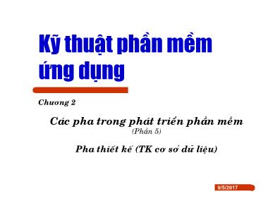 Bài giảng Kỹ thuật phần mềm ứng dụng - Chương 2: Các pha trong phát triển phần mềm (Phần 5)