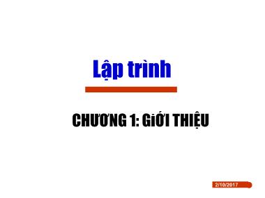 Bài giảng Lập trình - Chương 1: Giới thiệu