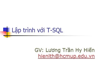 Bài giảng Lập trình với T, SQL