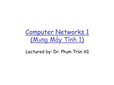 Bài giảng Mạng máy tính 1 - Chapter 1: Course details - Phạm Trần Vũ