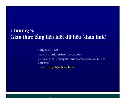 Bài giảng Mạng máy tính - Chương 5: Giao thức tầng liên kết dữ liệu (Data link)