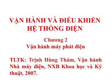 Bài giảng môn Vận hành và điều khiển hệ thống điện - Chương 2: Vận hành máy phát điện