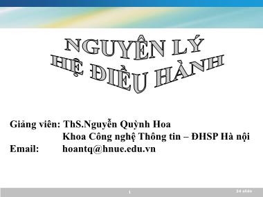 Bài giảng Nguyên lý hệ điều hành - Nguyễn Quỳnh Hoa