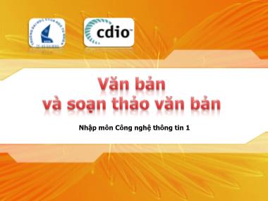 Bài giảng Nhập môn Công nghệ thông tin 1 - Chương 7: Văn bản và soạn thảo văn bản