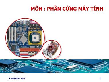 Bài giảng Phần cứng máy tính - Bài 11: Bảo trì và nâng cấp - Huỳnh Nam
