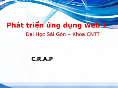 Bài giảng Phát triển ứng dụng web 1 - C.R.A.P