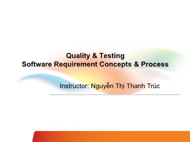 Bài giảng Quality & testing software requirement concepts & process - Nguyễn Thị Thanh Trúc