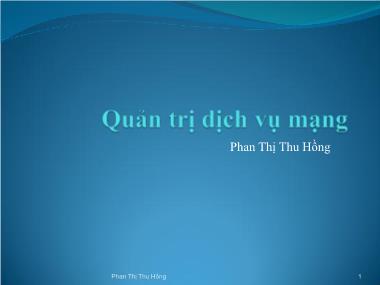 Bài giảng Quản trị mạng - Chương 5: Quản trị dịch vụ mạng - Phan Thị Thu Hồng