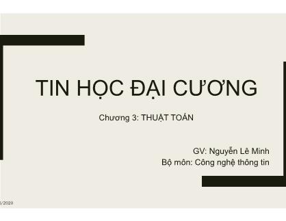 Bài giảng Tin học đại cương - Chương 3: Thuật toán - Nguyễn Lê Minh