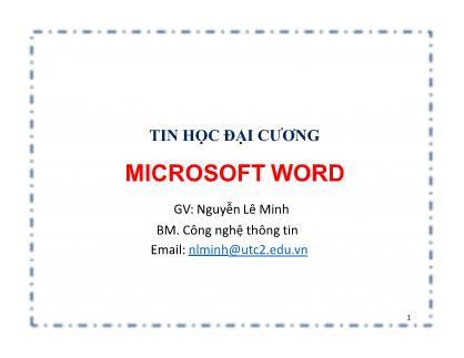 Bài giảng Tin học đại cương - Chương: Microsoft Word - Nguyễn Lê Minh