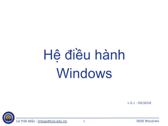 Bài giảng Tin học ứng dụng - Chương: Hệ điều hành Windows - Lê Viết Mẫn